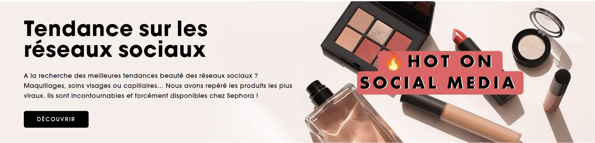 Sephora French hero banner with a “hot on social media” tag that few French speakers would understand.
